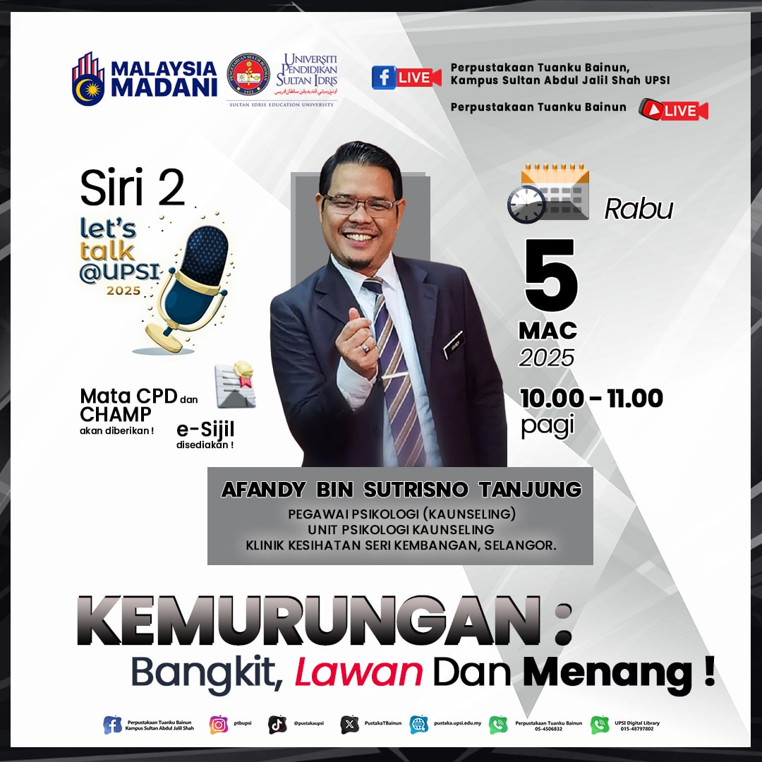 LET’S TALK@UPSI  SIRI 2 /2025 : KEMURUNGAN : BANGKIT LAWAN DAN MENANG 